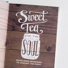 Load image into Gallery viewer, Sweet Tea for the Soul