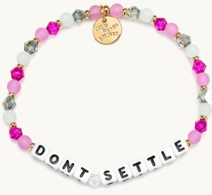 Little Words Project Bracelet S/M - Don't Settle