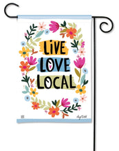 Load image into Gallery viewer, Live Love Local Garden Flag
